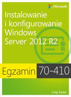 Egzamin 70-410: Instalowanie i konfigurowanie Windows Server 2012 R2, wyd. II