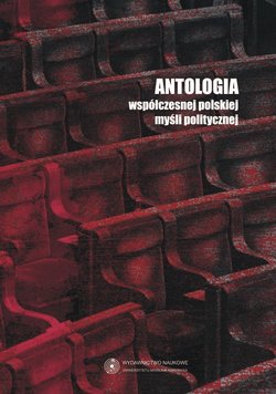 Antologia współczesnej polskiej myśli politycznej