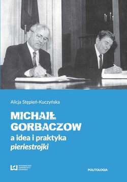 Michaił Gorbaczow a idea i praktyka pieriestrojki