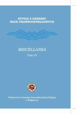 Studia z zakresu nauk prawnoustrojowych. Miscellanea Tom VI