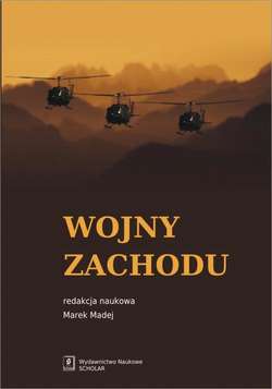 Wojny Zachodu. Interwencje zbrojne państw zachodnich po zimnej wojnie