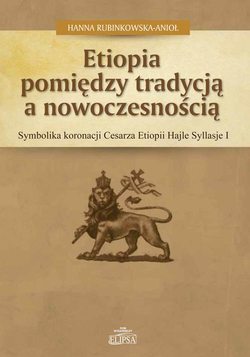 Etiopia pomiędzy tradycją a nowoczesnością