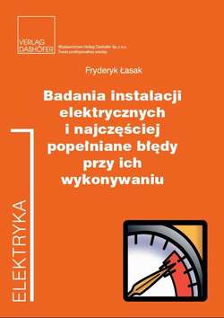 Badania instalacji elektrycznych i najczęściej popełniane błędy przy ich wykonywaniu