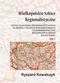 Wielkopolskie szkice regionalistyczne Tom 7