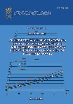 Poziom rozwoju somatycznego i funkcjonalnego populacji populacji dzieci wiejskich Żywiecczyzny i jego społeczno - ekonomiczne uwarunkowania