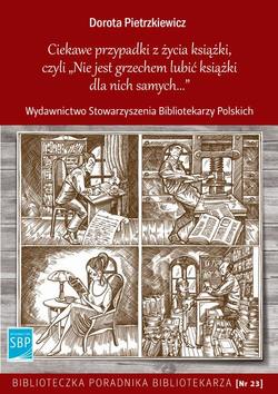 Ciekawe przypadki z życia książki, czyli Nie jest grzechem lubić książki dla nich samych