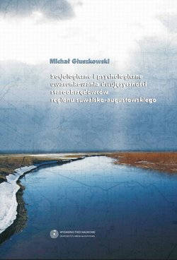 Socjologiczne i psychologiczne uwarunkowania dwujęzyczności staroobrzędowców regionu suwalsko augustowskiego