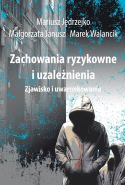 Zachowania ryzykowne i uzależnienia