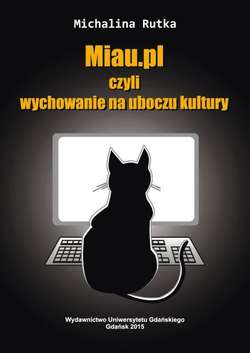 Miau.pl czyli wychowanie na uboczu kultury