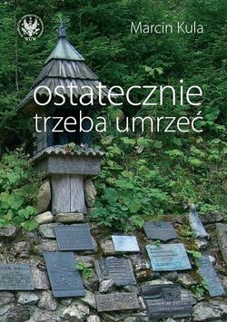 Ostatecznie trzeba umrzeć