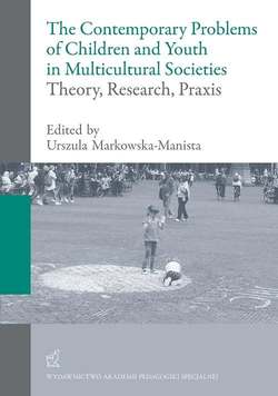 The contemporary problems of children and youth in multicultural societies – theory, research, praxis