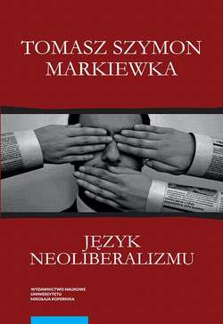 Język neoliberalizmu. Filozofia, polityka i media