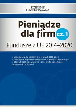 Pieniądze dla firm cz. 1 Fundusze z UE 2014–2020