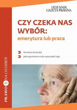 Czy czeka nas wybór: emerytura lub praca