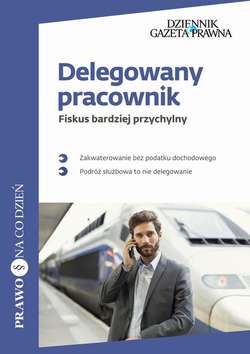 Delegowany pracownik Fiskus bardziej przychylny