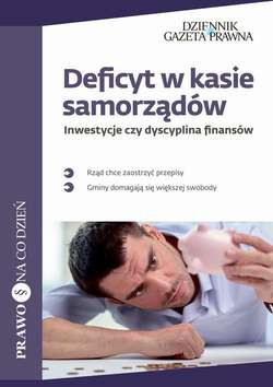 Deficyt w kasie samorządów Inwestycje czy dyscyplina finansów