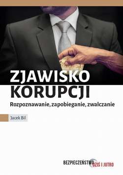 Zjawisko korupcji. Zapobieganie, rozpoznawanie, zwalczanie