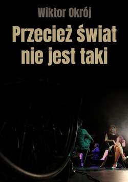 Przecież świat nie jest taki...