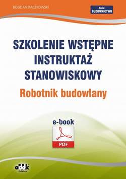 Szkolenie wstępne Instruktaż stanowiskowy Robotnik budowlany