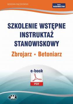 Szkolenie wstępne Instruktaż stanowiskowy Zbrojarz. Betoniarz