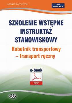 Szkolenie wstępne Instruktaż stanowiskowy Robotnik transportowy – transport ręczny