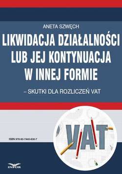 Likwidacja działalności lub jej kontynuacja w innej formie – skutki dla rozliczeń VAT