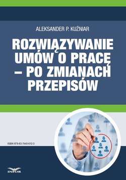 Rozwiązywanie umów o pracę – po zmianach przepisów