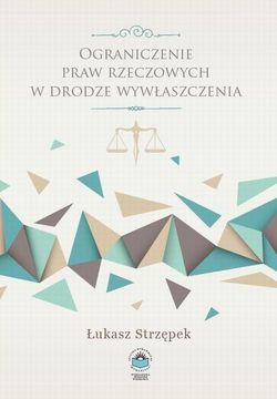 Ograniczenie praw rzeczowych w drodze wywłaszczenia