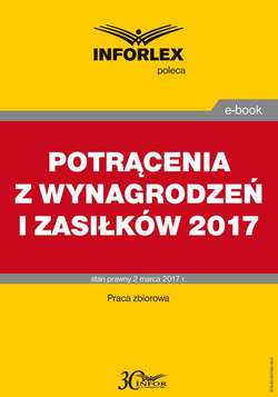 POTRĄCENIA Z WYNAGRODZEŃ I ZASIŁKÓW po zmianie przepisów w 2017 r.