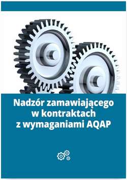 Nadzór zamawiającego w kontraktach z wymaganiami AQAP