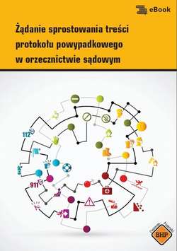 Żądanie sprostowania treści protokołu powypadkowego w orzecznictwie sądowym