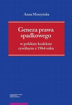 Geneza prawa spadkowego w polskim kodeksie cywilnym z 1964 roku