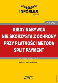 Kiedy nabywca nie skorzysta z ochrony przy płatności metodą split payment