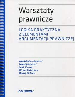 Warsztaty prawnicze Logika praktyczna z elementami argumentacji prawniczej