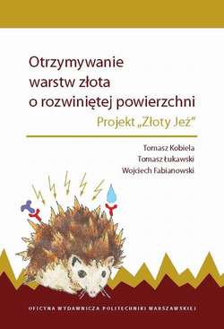 Otrzymywanie warstw złota o rozwiniętej powierzchni. Projekt „Złoty Jeż”