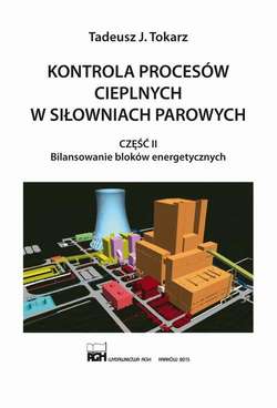 Kontrola procesów cieplnych w siłowniach parowych. Część II. Bilansowanie bloków energetycznych