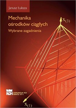 Mechanika ośrodków ciągłych. Wybrane zagadnienia