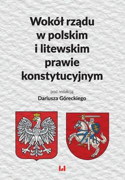 Wokół rządu w polskim i litewskim prawie konstytucyjnym