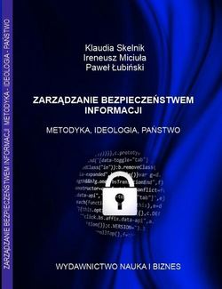 ZARZĄDZANIE BEZPIECZEŃSTWEM INFORMACJI METODYKA, IDEOLOGIA, PAŃSTWO