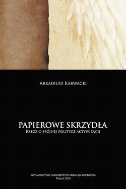 Papierowe skrzydła. Rzecz o spójnej polityce aktywizacji