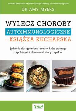 Wylecz choroby autoimmunologiczne – książka kucharska
