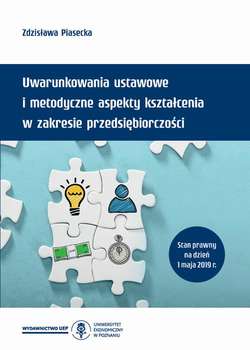 Uwarunkowania ustawowe i metodyczne aspekty kształcenia w zakresie przedsiębiorczości (z podstawami programowymi i ramowymi planami nauczania)