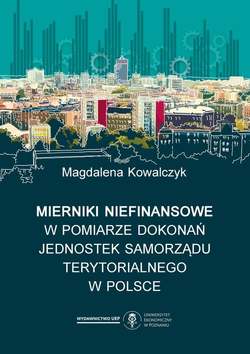 Mierniki niefinansowe w pomiarze dokonań jednostek samorządu terytorialnego w Polsce