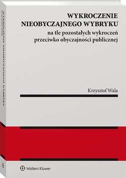 Wykroczenie nieobyczajnego wybryku na tle pozostałych wykroczeń przeciwko obyczajności publicznej