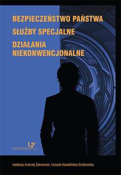 Bezpieczeństwo państwa. Służby specjalne. Działania niekonwencjonalne