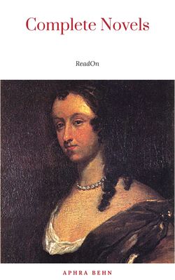 Aphra Behn: Complete Novels