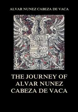 The Journey of  Alvar Nuñez Cabeza De Vaca