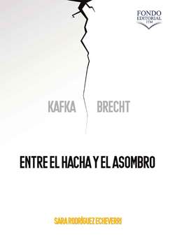 Kafka y Brecht: entre el hacha y el asombro