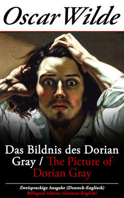 Das Bildnis des Dorian Gray / The Picture of Dorian Gray - Zweisprachige Ausgabe (Deutsch-Englisch) / Bilingual edition (German-English)