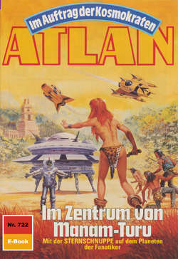 Atlan 722: Im Zentrum von Manam-Turu